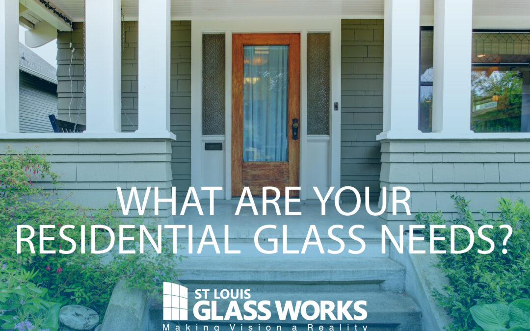 What are your Residential Glass Needs?