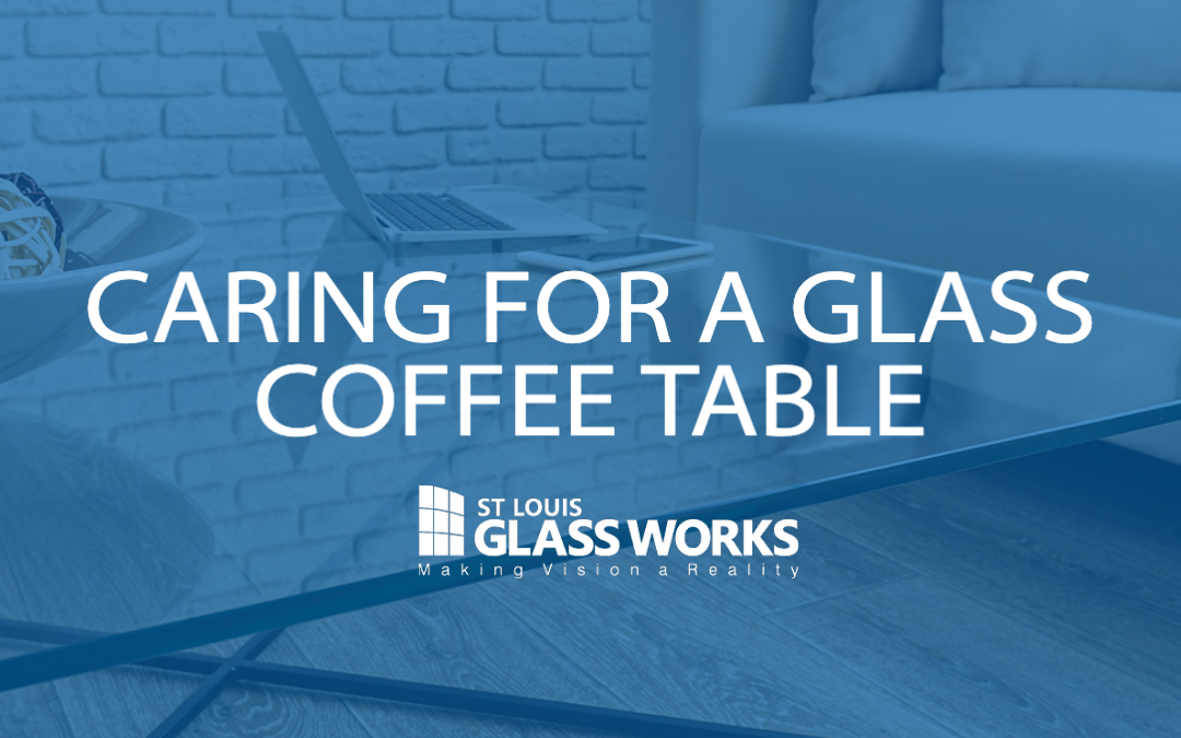 Caring for a Glass Coffee Table