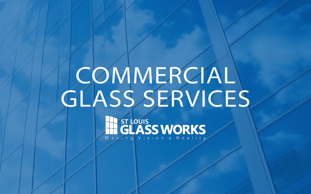 commercial glass services st louis glass works