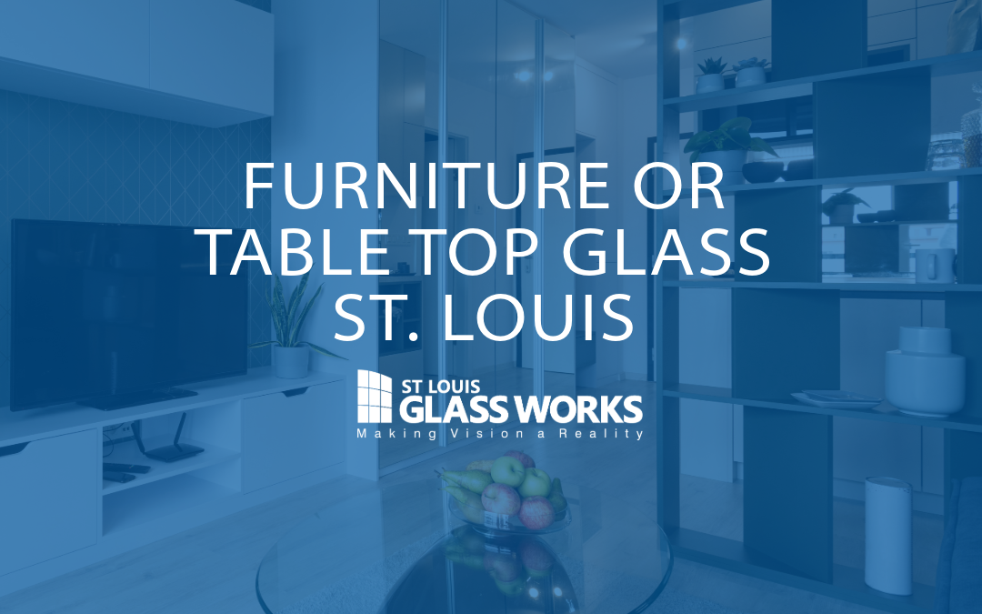 furniture or table top glass St. Louis