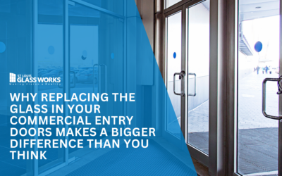 Why Replacing the Glass in Your Commercial Entry Doors Makes a Bigger Difference Than You Think